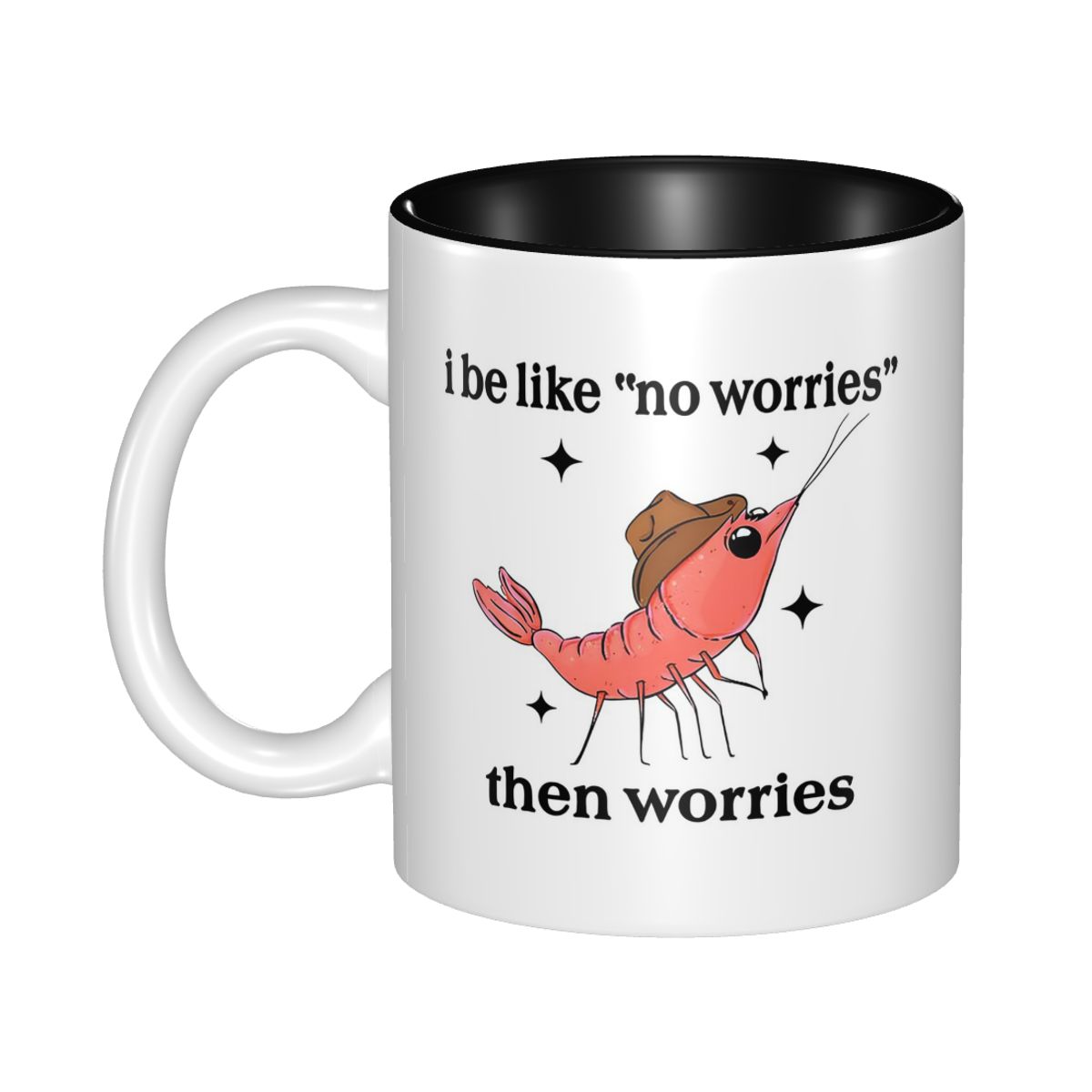 Coffee Tea Like - I Be Like No Worries Then