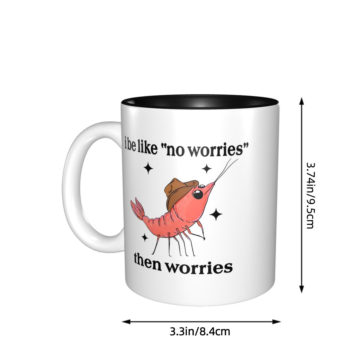 I Be Like No Worries Then Worr - Coffee Tea Like review and price